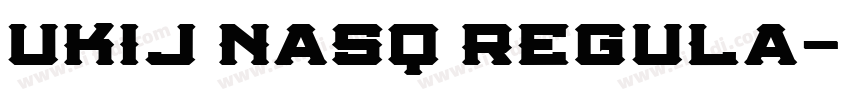 UKIJ Nasq Regula字体转换